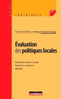 Evaluation des politiques locales : évaluation interne et externe, principes et dispositifs, méthodes