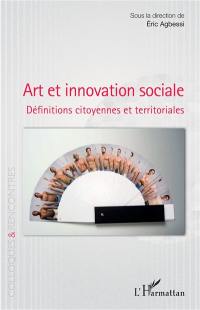 Art et innovation sociale : définitions citoyennes et territoriales