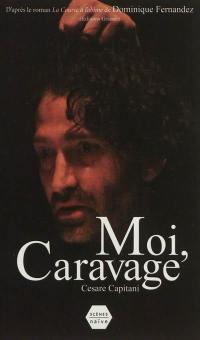 Moi, Caravage : théâtre