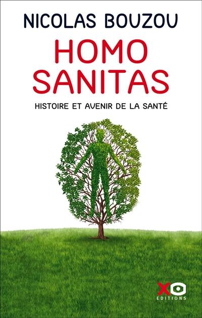 Homo sanitas : histoire et avenir de la santé