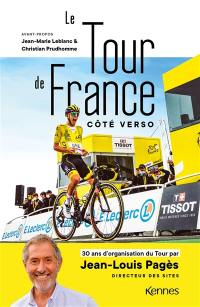 Le Tour de France côté verso : 30 ans d'organisation du Tour