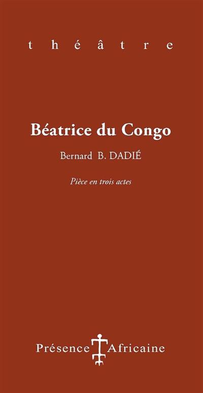 Béatrice du Congo : pièce en trois actes