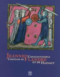 Jeanne de Constantinople, comtesse de Flandre et de Hainaut