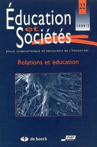 Education et sociétés, n° 22. Relations et éducation