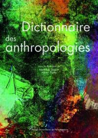 Dictionnaire des anthropologies