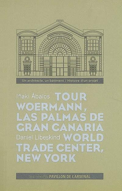 Cycle de conférences : un architecte, un bâtiment, histoire d'un projet. Tour Woermann, Las Palmas de Gran Canaria, Espagne, 3 octobre 2005. World Trade Center, New York, 25 septembre 2003
