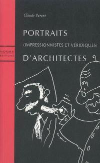 Portraits (impressionnistes et véridiques) d'architectes