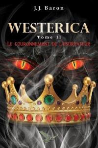 Westerica. Vol. 2. Le couronnement de l'usurpateur