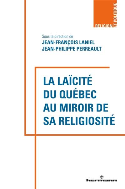 La laïcité au Québec au miroir de sa religiosité