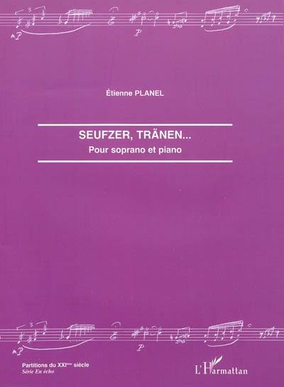 Seufzer, tränen... : pour soprano et piano