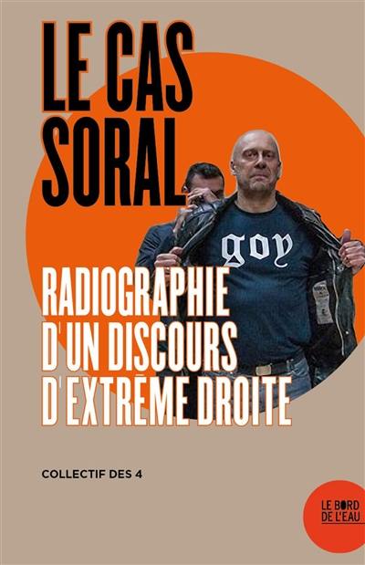 Le cas Alain Soral : radiographie d'un discours d'extrême droite
