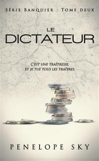 Banquier. Vol. 2. Le dictateur