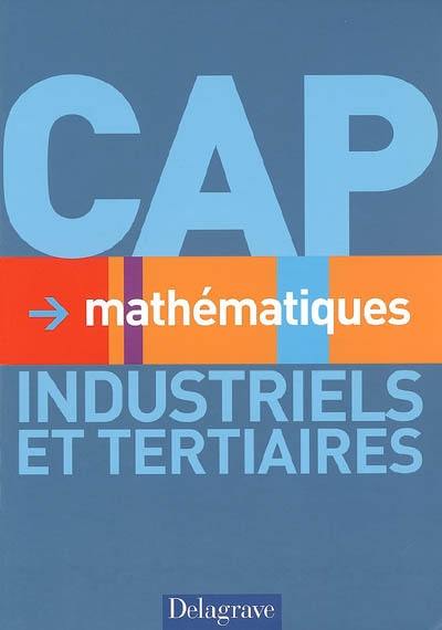 Mathématiques CAP industriels et tertiaires : livre de l'élève