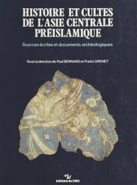 Histoire et cultes de l'Asie centrale préislamique : sources écrites et documents archéologiques
