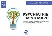 Psychiatrie mind maps : 99 cartes mentales pour apprendre la psychiatrie : tout le programme ECN + 5 fiches bonus