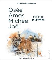 Les petits prophètes : Amos, Osée, Michée et Joël : roman spirituel