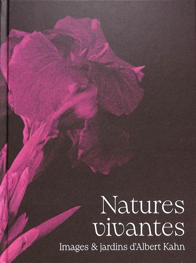Natures vivantes : images et imaginaires des jardins d'Albert Kahn