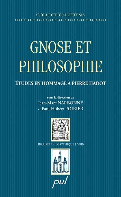 Gnose et philosophie : études en hommage à Pierre Hadot