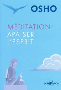 Méditation : apaiser l'esprit
