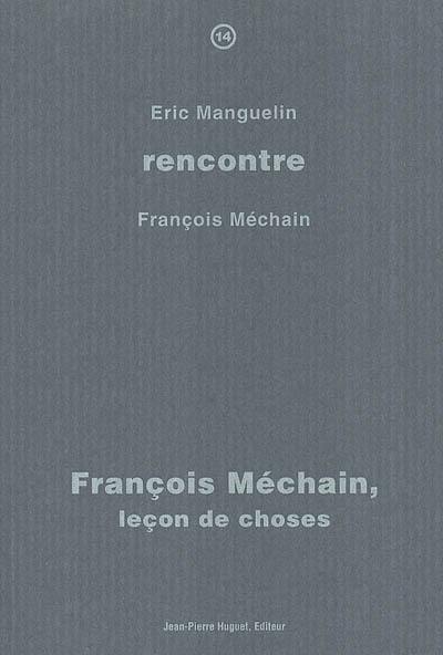 François Méchain, leçon de choses : rencontre avec François Méchain