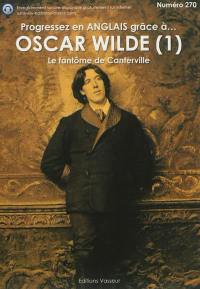 Progressez en anglais grâce à... Oscar Wilde. Vol. 1