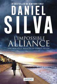 L'impossible alliance : une nouvelle mission de Gabriel Allon