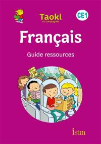 Taoki et compagnie, français CE1 : guide ressources : programmes 2018