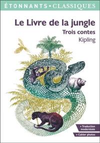 Le livre de la jungle : trois contes