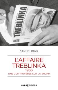L'affaire Treblinka, 1966 : une controverse sur la Shoah