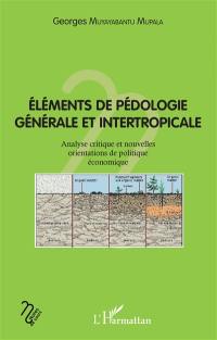 Eléments de pédologie générale et intertropicale : analyse critique et nouvelles orientations de politique économique
