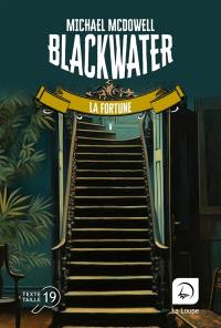 Blackwater : l'épique saga de la famille Caskey. Vol. 5. La fortune