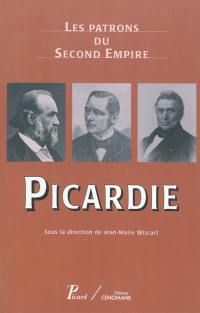 Les patrons du second Empire. Vol. 10. Picardie