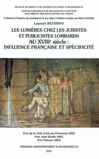 Les Lumières chez les juristes et publicistes lombards du XVIIIe siècle : influence française et spécificité