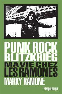 Punk rock blitzkrieg : ma vie chez les Ramones