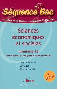 Sciences économiques et sociales, terminale ES, enseignements obligatoire et de spécialité : rappels de cours, méthodes, exercices corrigés