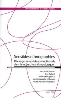 Sensibles ethnographies : décalages sensoriels et attentionnels dans la recherche anthropologique