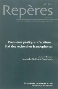 Repères : recherches en didactique du français langue maternelle, n° 47. Premières pratiques d'écriture : état des recherches francophones
