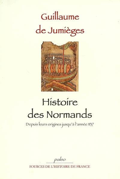 Histoire des Normands, des origines jusqu'à l'année 1137