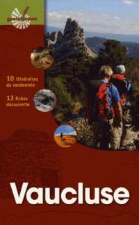 Vaucluse : 10 itinéraires de randonnée, 13 fiches découverte