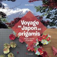 Voyage au Japon en origamis : pliages, astuces et partages