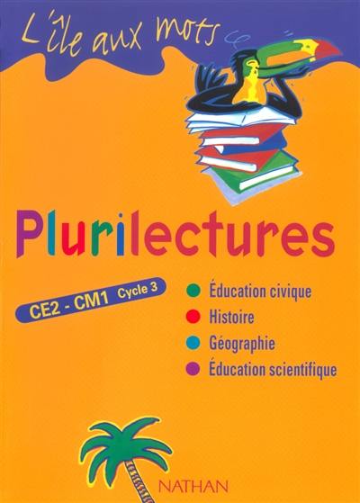 Plurilectures, CE2-CM1, cycle 3 : manuel de l'élève