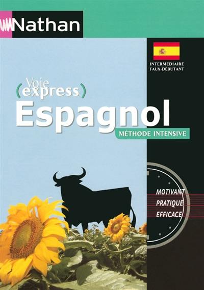 Voie express espagnol méthode intensive : méthode de langues