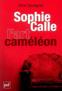 Sophie Calle, l'art caméléon