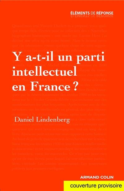 Y a-t-il un parti intellectuel en France ?