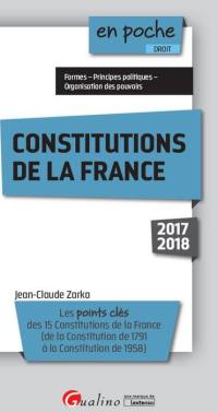 Les constitutions de la France : les points clés des 15 constitutions de la France : de la Constitution de 1791 à la Constitution de 1958