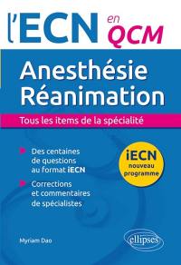 Anesthésie, réanimation : tous les items de la spécialité : IECN nouveau programme