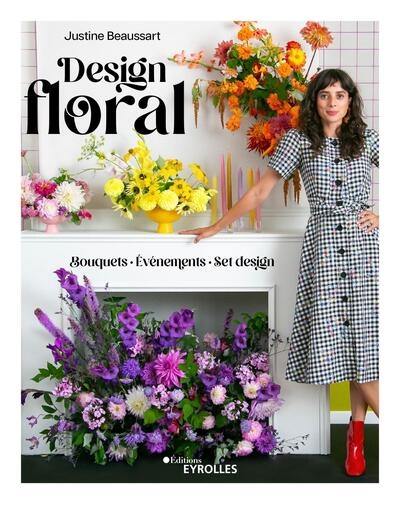 Design floral : bouquets, événements, set design