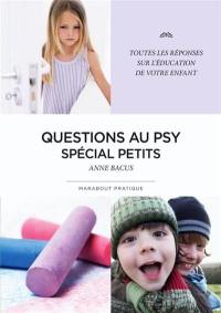 Questions au psy : spécial petits