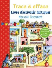 Trace & efface : livre d'activités bibliques. Nouveau Testament