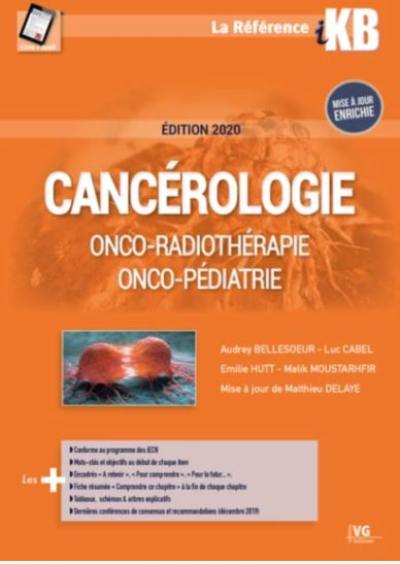 Cancérologie : onco-radiothérapie, onco-pédiatrie : édition 2020